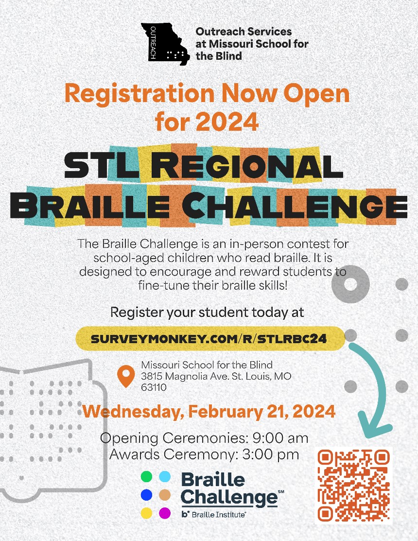 2023 Saint Louis Regional Braille Challenge (STLRBC)
February 15, 2023, 9am-3:30pm CST
Missouri School for the Blind (MSB)
3815 Magnolia Avenue, Saint Louis, MO 